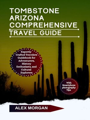 cover image of Tombstone Arizona Comprehensive Travel Guide